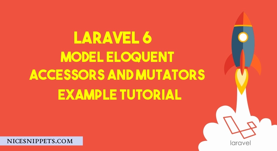 Laravel 7/6 Eloquent Accessors and Mutators Example