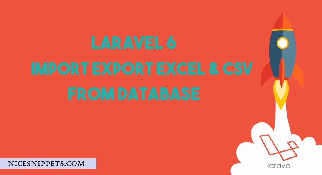Laravel 7/6 Import Export Excel & Csv from Database