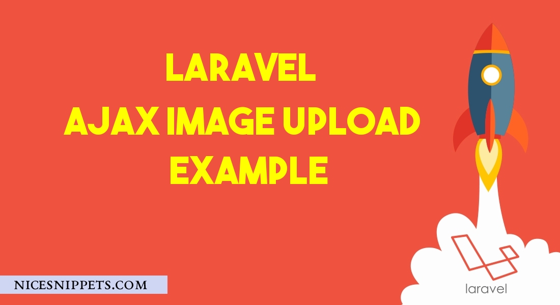 Laravel 6 Ajax Image Upload Example