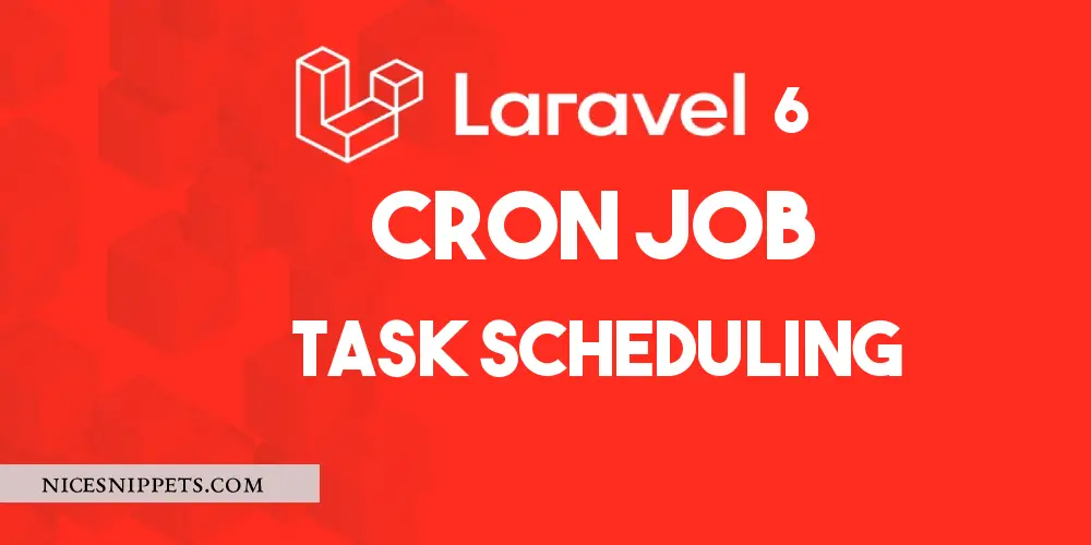 Laravel 7/6  Cron Job Task Scheduling