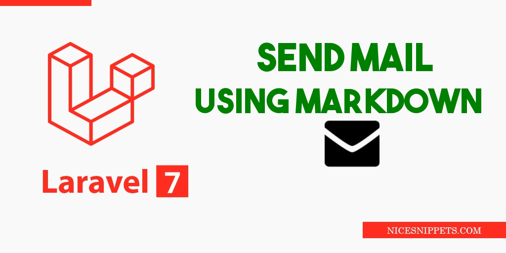 Laravel 7 Send Mail Using Markdown Example