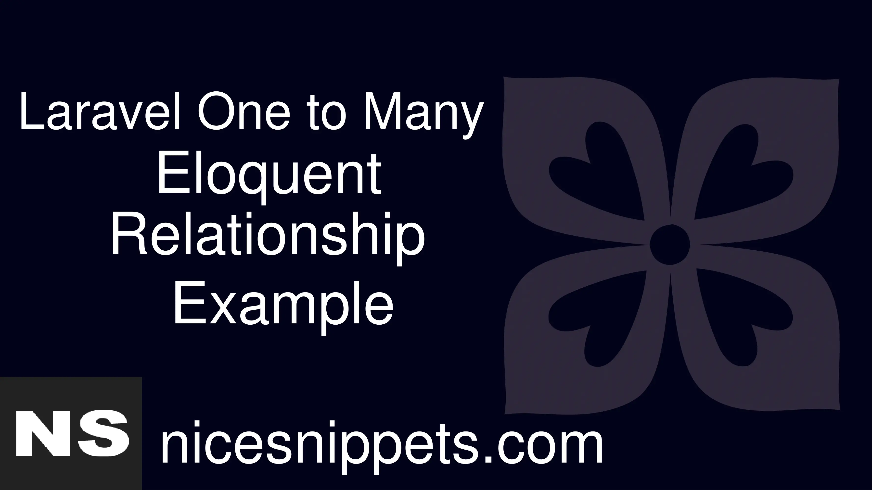 Laravel One To Many Eloquent Relationship Example