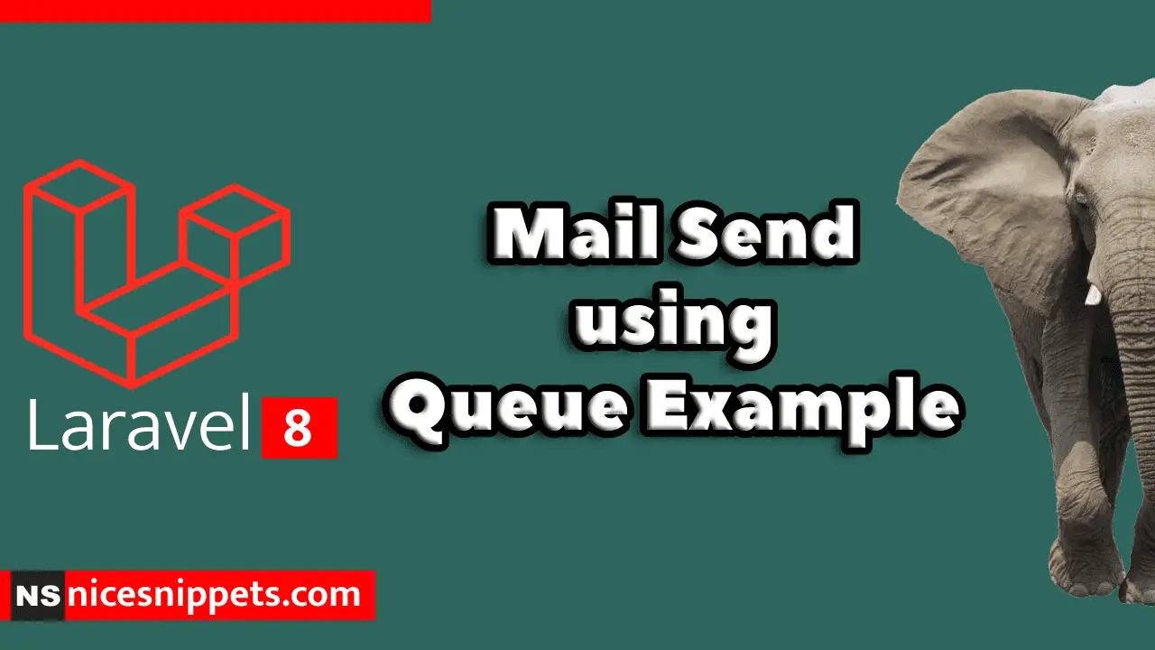 Laravel 8 Mail Send using Queue Example 