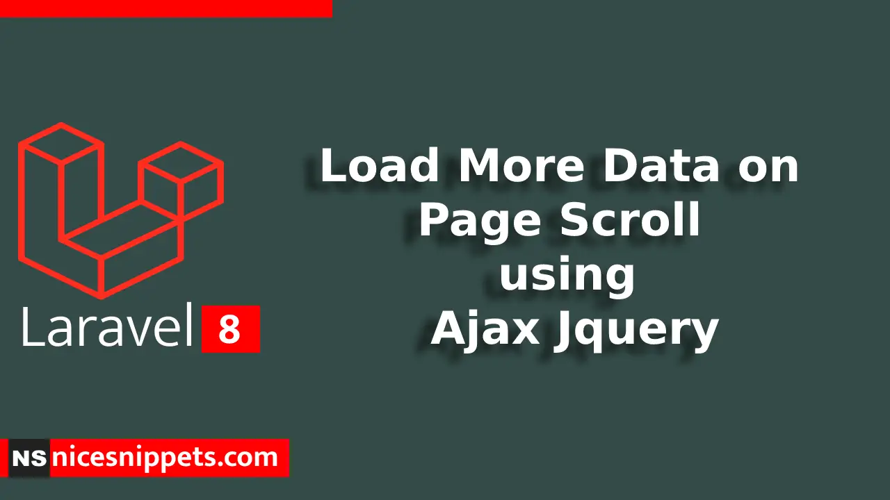 Laravel 8 Load More Data on Page Scroll using Ajax Jquery