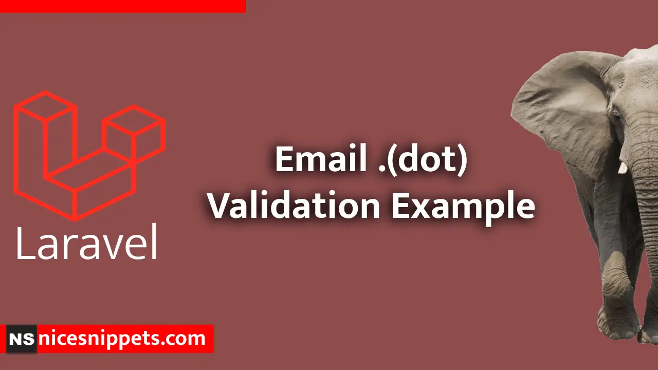 Laravel Email .(dot) Validation Example