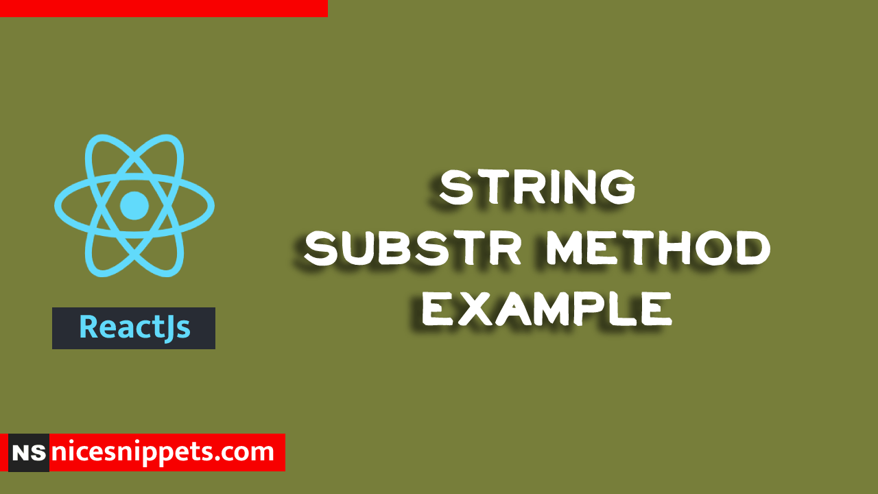 ReactJs String Substr Method Example