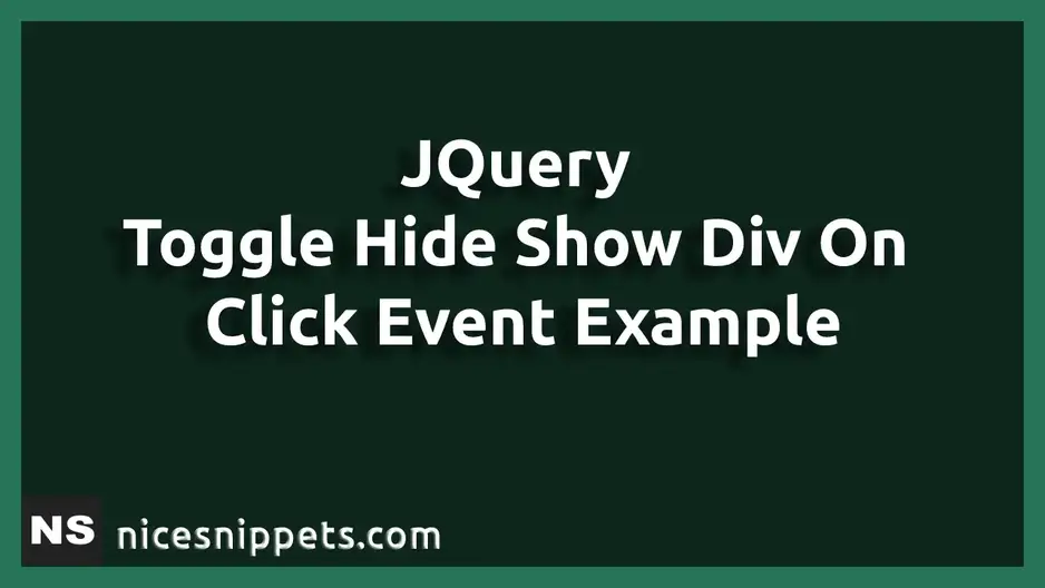 JQuery - Toggle Hide Show Div On Click Event Example