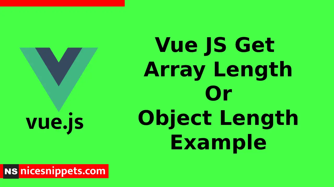 Vue JS Get Array Length Or Object Length Tutorial