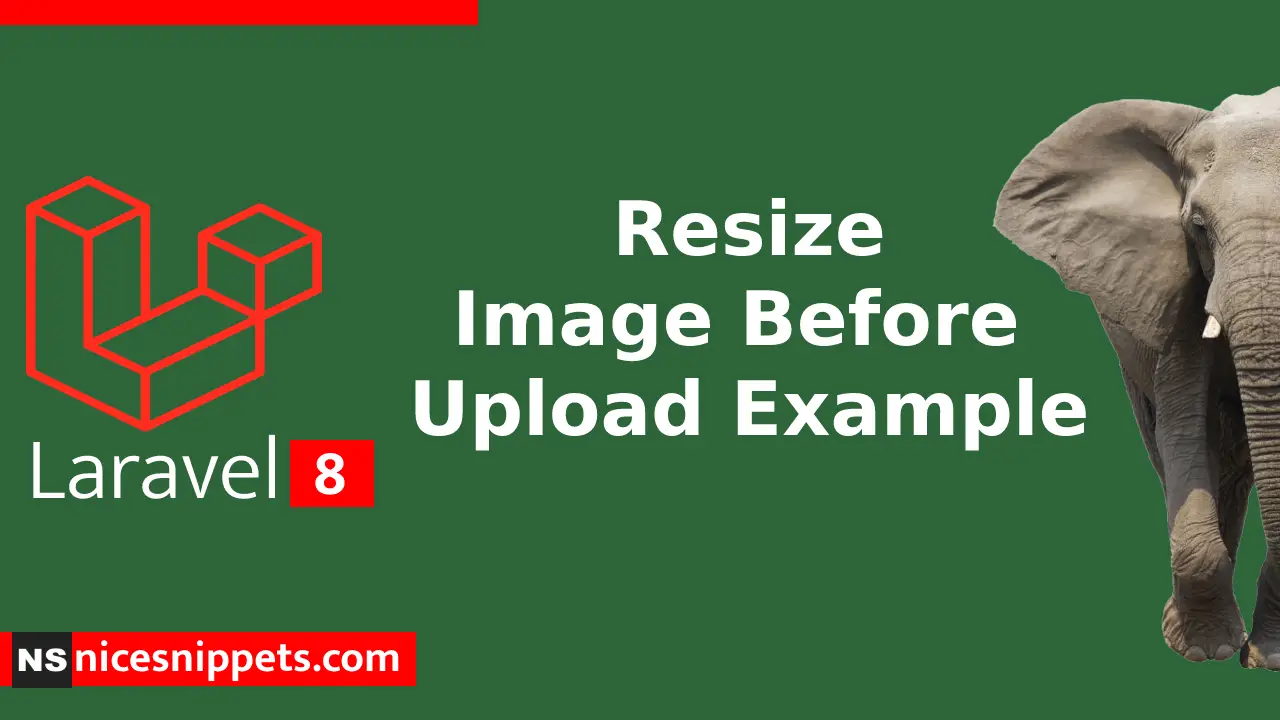 Laravel 8 Resize Image Before Upload Example