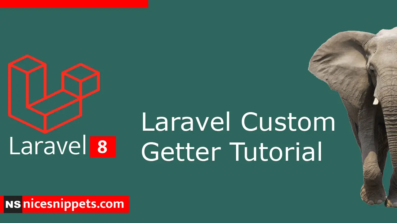 Laravel Custom Getter Tutorial