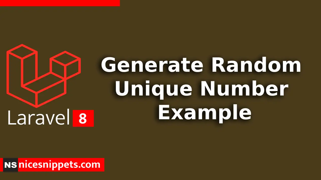 Laravel Generate Random Unique Number Example