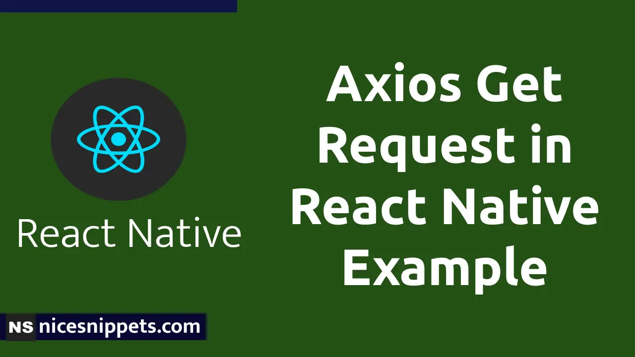 Axios Get Request in React Native Example