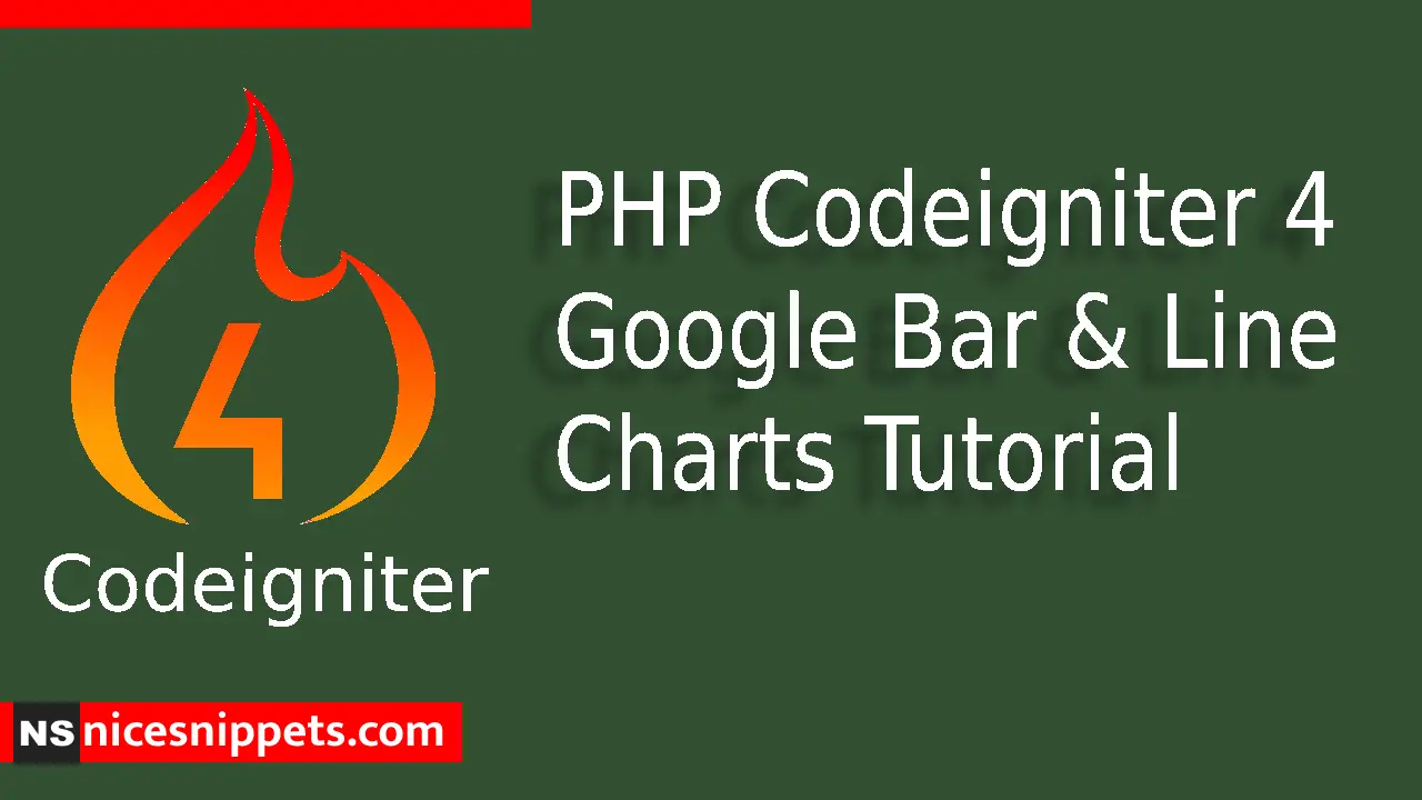 PHP Codeigniter 4 Google Bar & Line Charts Tutorial