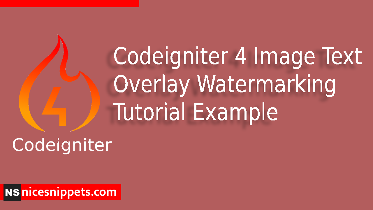 Codeigniter 4 Image Text Overlay Watermarking Tutorial Example