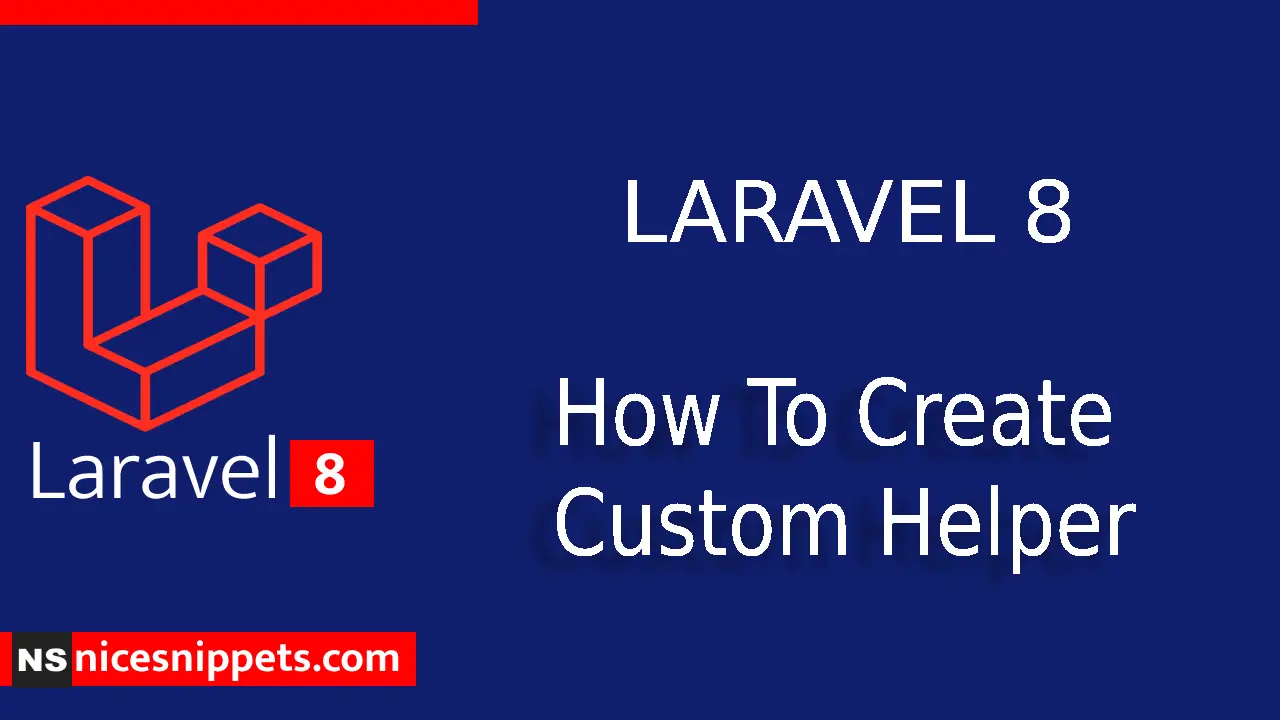 How To Create Custom Helper In Laravel 8