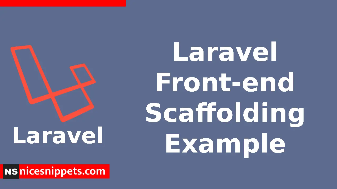 Laravel | Front-end Scaffolding Example