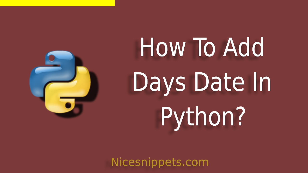 How To Add Days Date In Python?
