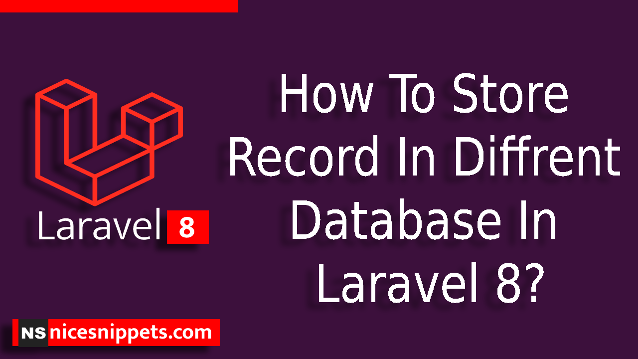 How To Store Record In Diffrent Database In Laravel 8?