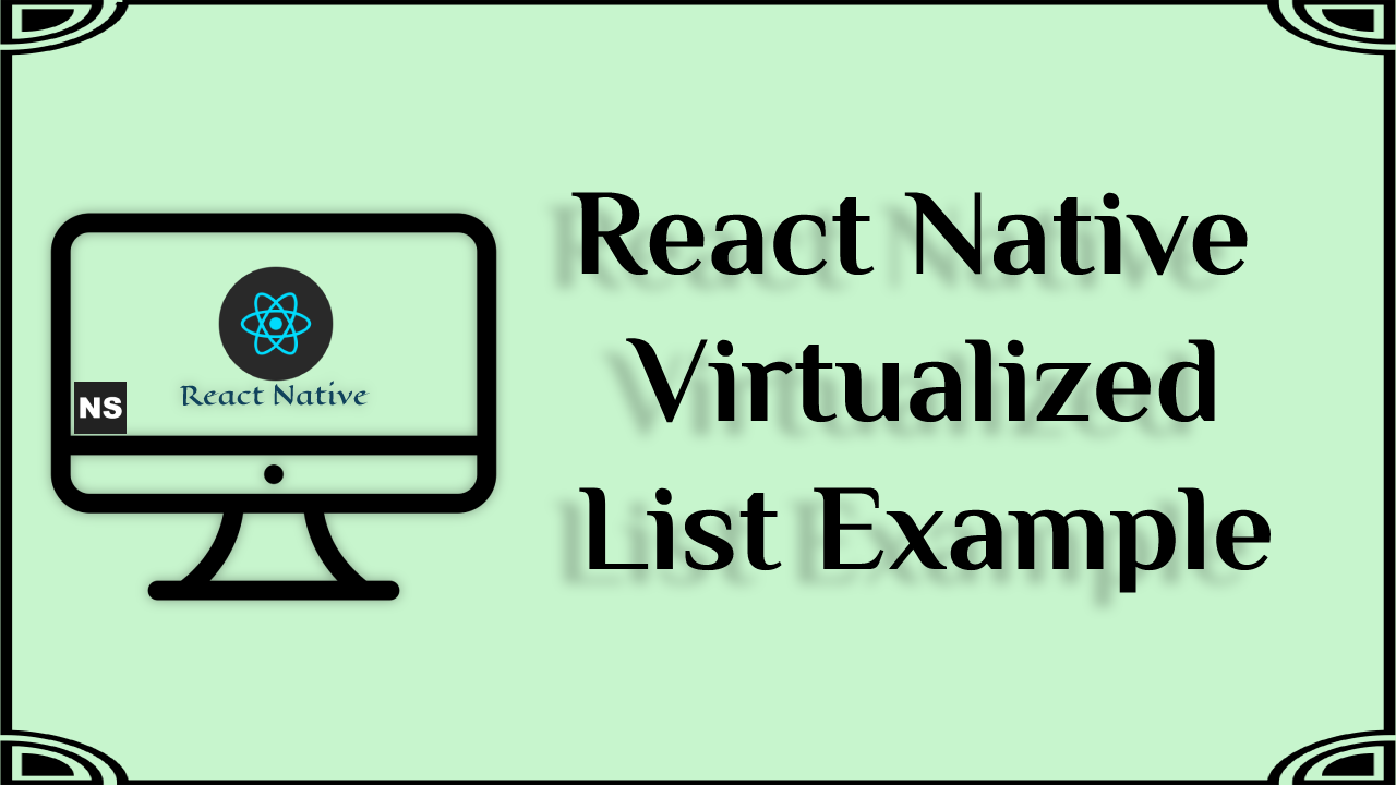 React Native Virtualized List Example Tutorial
