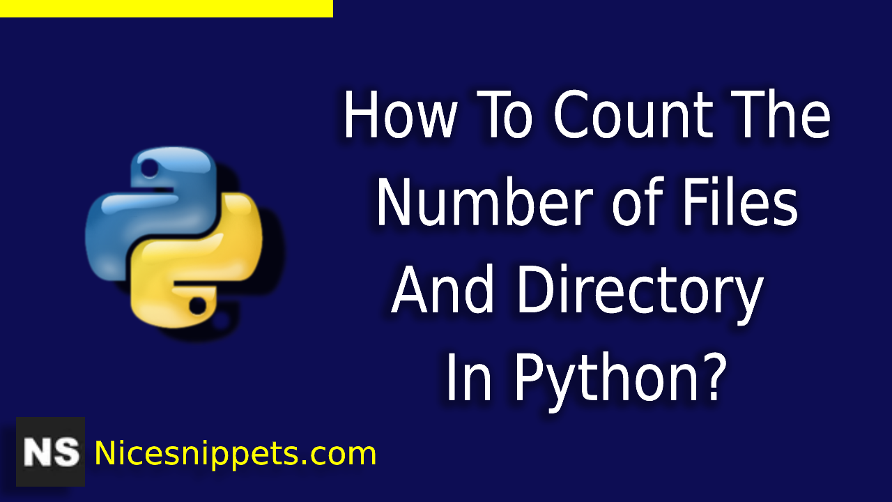 How To Count The Number of Files And Directory In Python?
