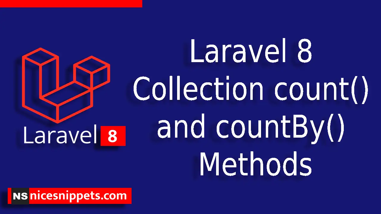 Laravel 8 Collection count() and countBy() Methods Example
