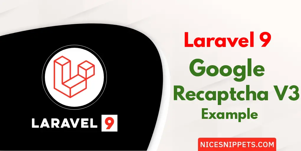 Laravel 9 Google Recaptcha V3 Tutorial with Example