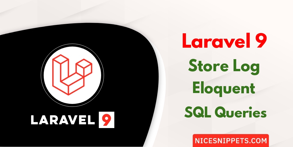 Laravel 9 Store Log Of Eloquent SQL Queries