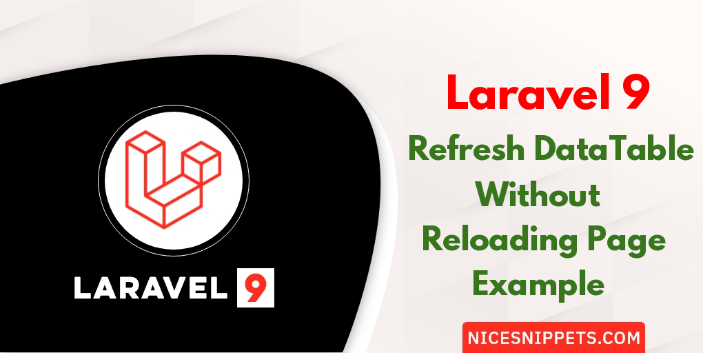 Laravel 9 Refresh DataTable Without Reloading Page