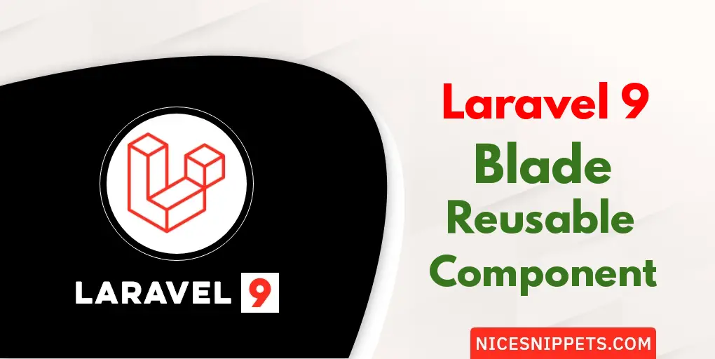 Laravel 9 Blade Reusable Component Example