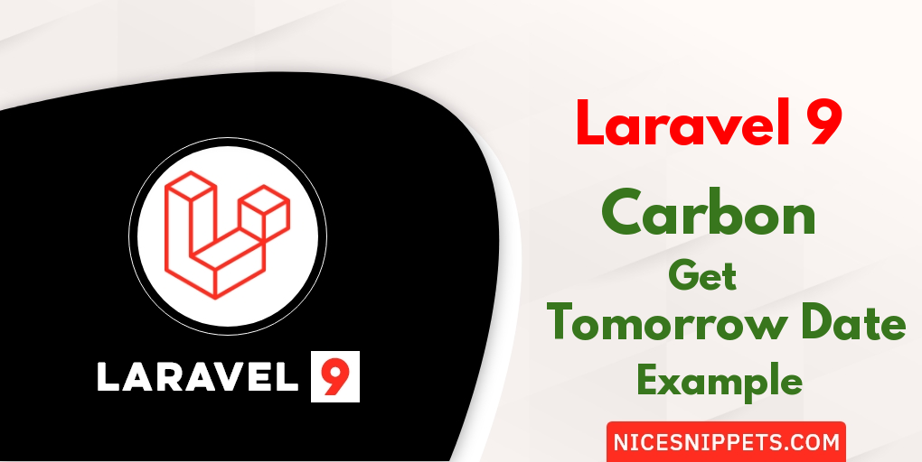 Laravel 9 Carbon Get Tomorrow Date Example