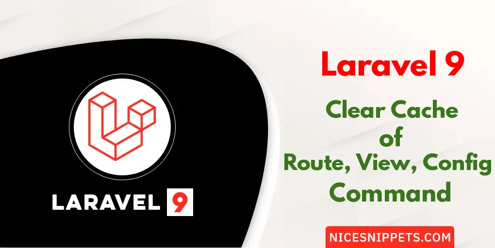 Laravel 9 Clear Cache of Route, View, Config Command Tutorial