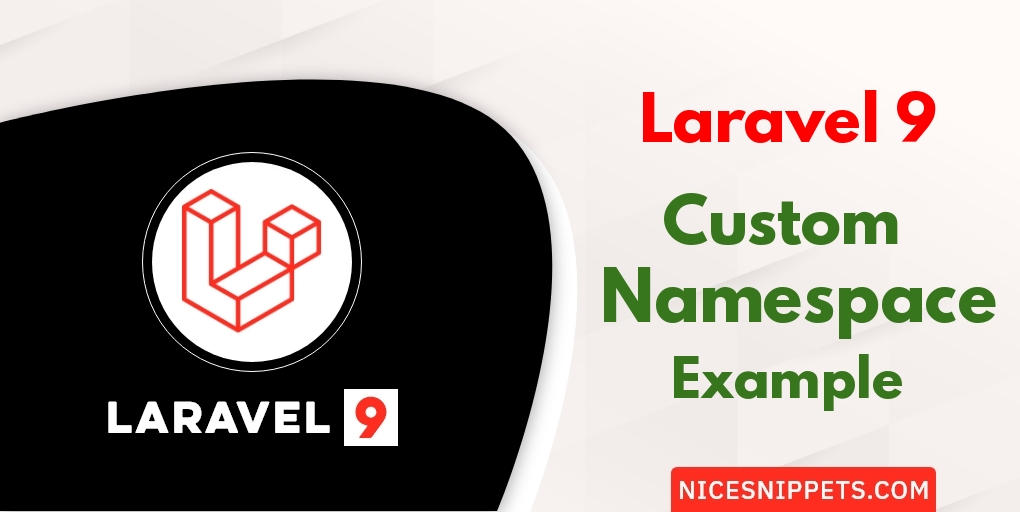 Laravel 9 Create Custom Namespace Example
