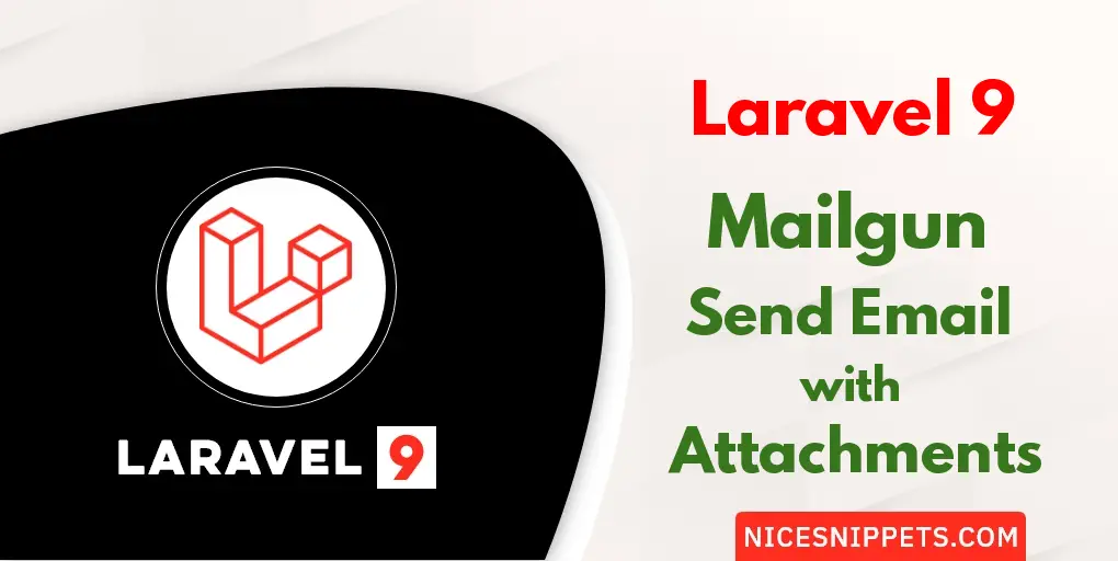 Laravel 9 Mailgun Send Email with Attachments Example