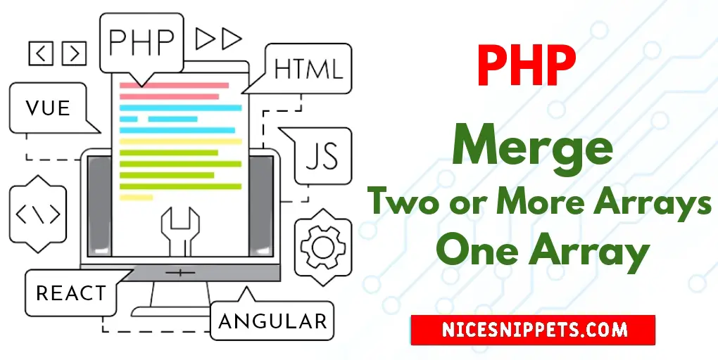 How to Merge Two or More Arrays in to One Array in PHP?
