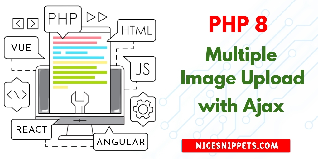 How to Upload Multiple Image with jQuery Ajax and PHP 8?