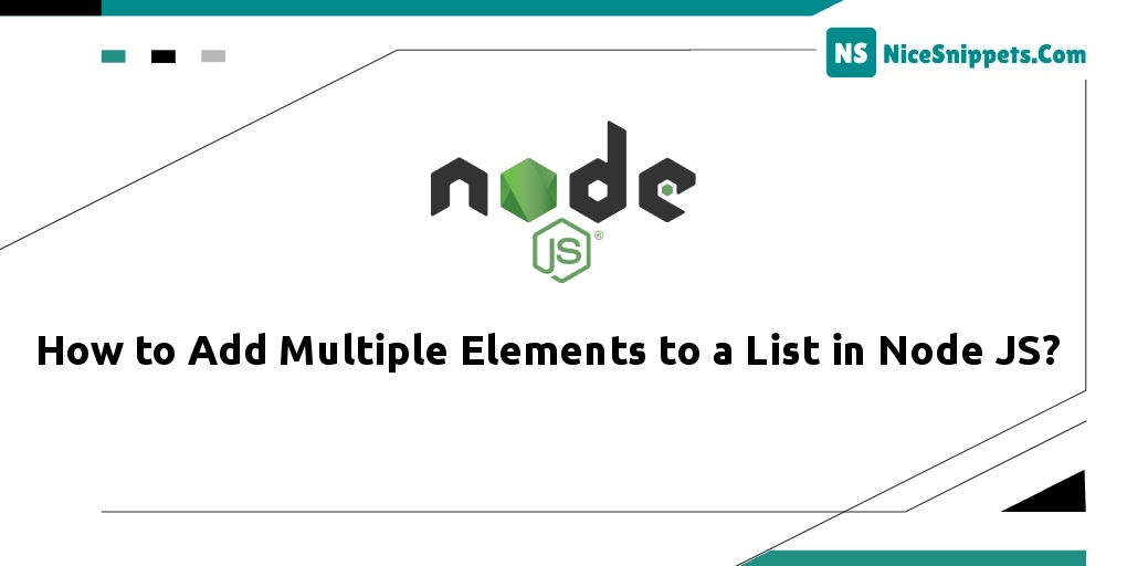 How to Add Multiple Elements to a List in Node JS?