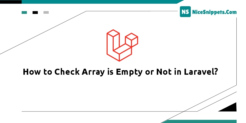 How to Check Array is Empty or Not in Laravel?