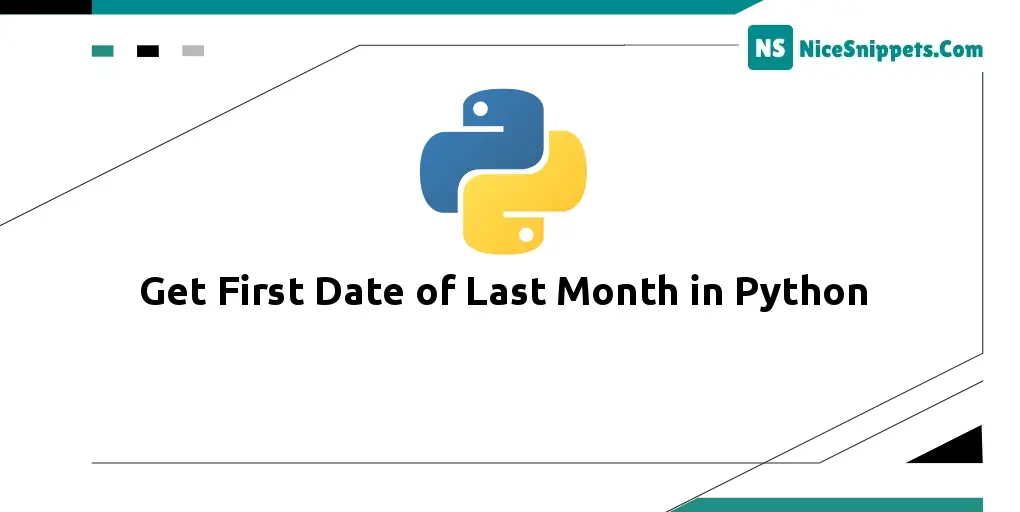 Get First Date of Last Month in Python