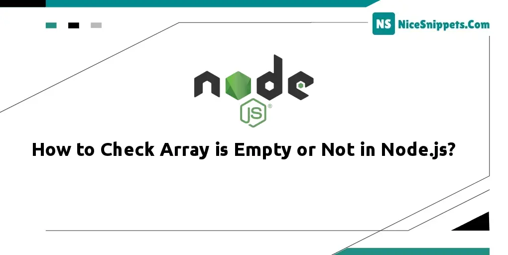 How to Check Array is Empty or Not in Node.js?