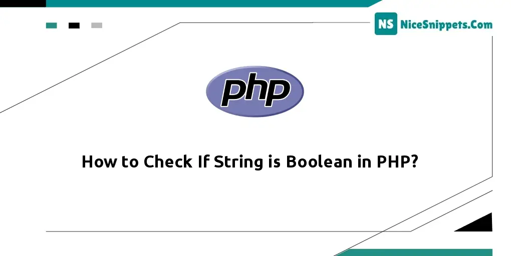 How to Check If String is Boolean in PHP?
