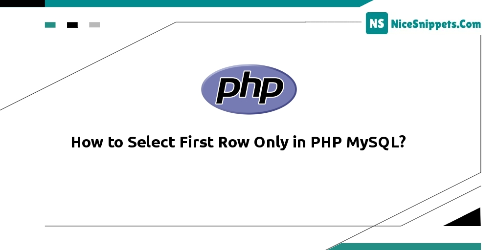 How to Select First Row Only in PHP MySQL?