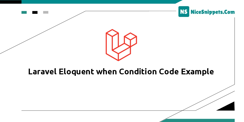 Laravel Eloquent when Condition Code Example
