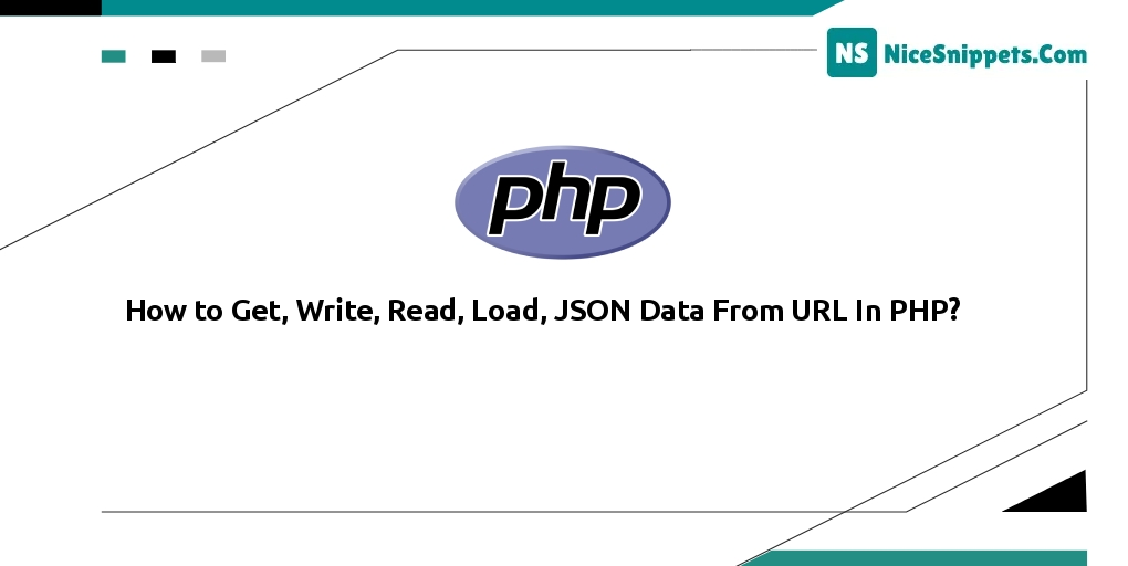 How to Get, Write, Read, Load, JSON Data From URL In PHP?