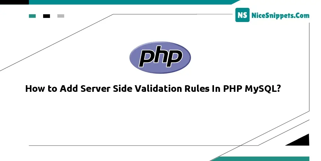 How to Add Server Side Validation Rules In PHP MySQL?