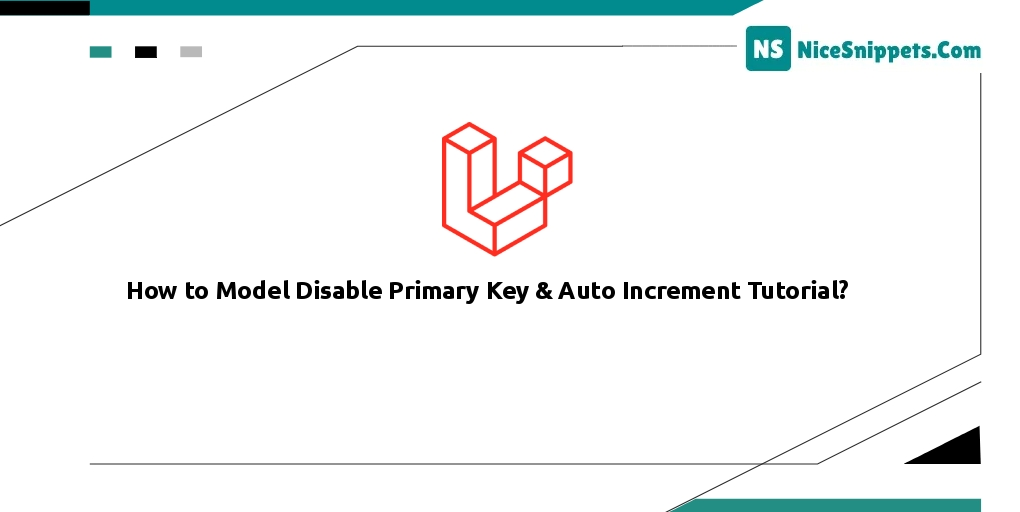 How to Model Disable Primary Key & Auto Increment Tutorial?