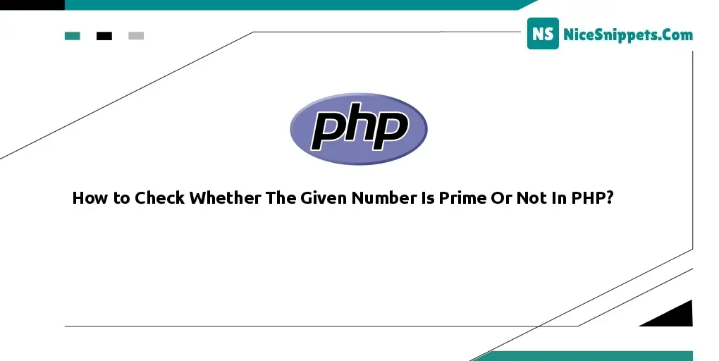 How to Check Whether The Given Number Is Prime Or Not In PHP?