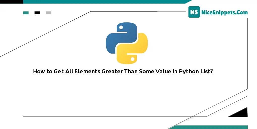 How to Get All Elements Greater Than Some Value in Python List?