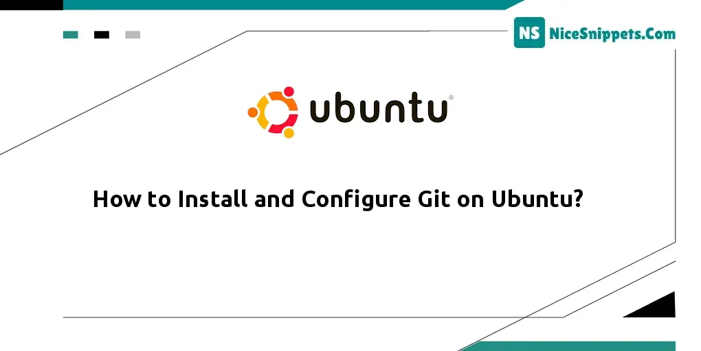 How to Install and Configure Git on Ubuntu?