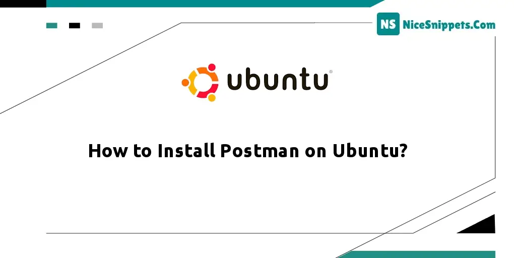 How to Install Postman on Ubuntu?