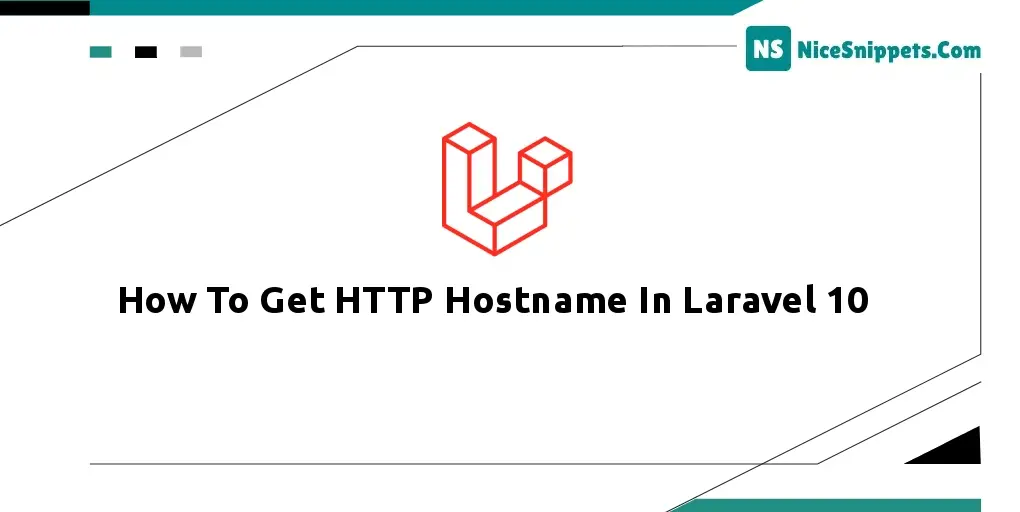 How To Get HTTP Hostname In Laravel 10